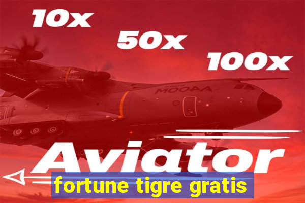 fortune tigre gratis