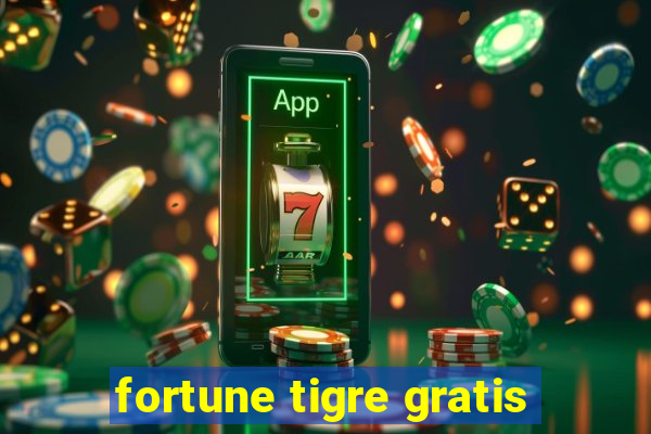 fortune tigre gratis