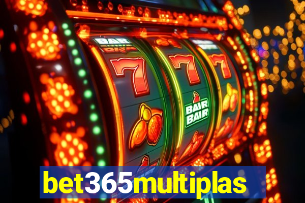 bet365multiplas