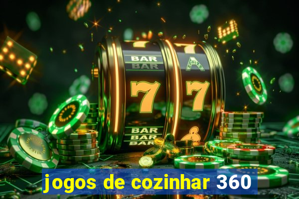 jogos de cozinhar 360