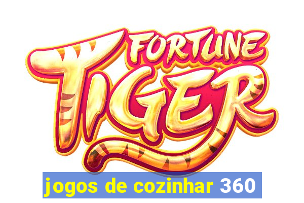 jogos de cozinhar 360