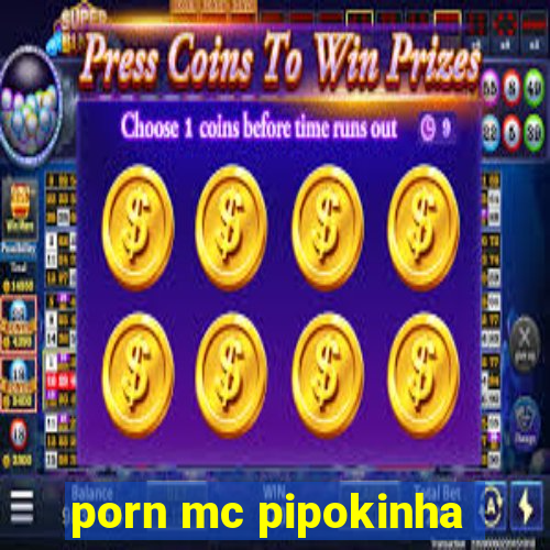 porn mc pipokinha