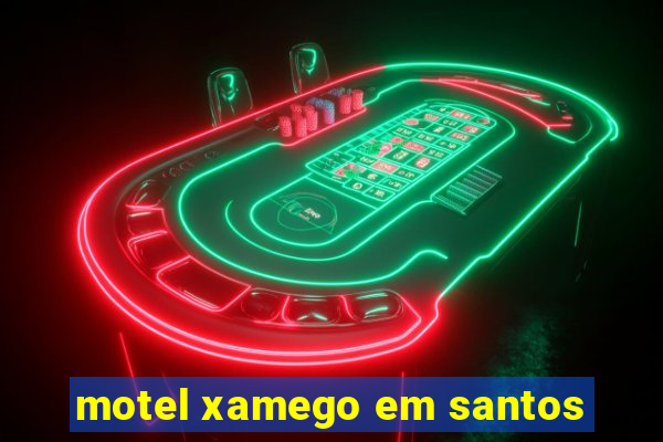 motel xamego em santos