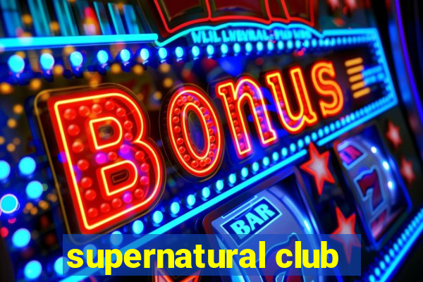 supernatural club