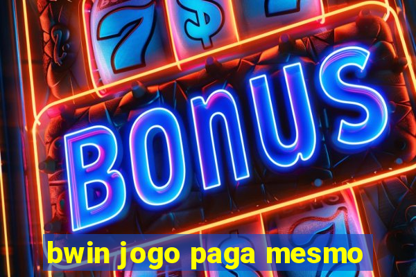 bwin jogo paga mesmo