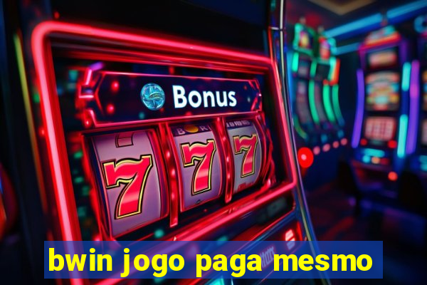 bwin jogo paga mesmo