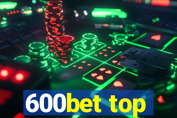 600bet top