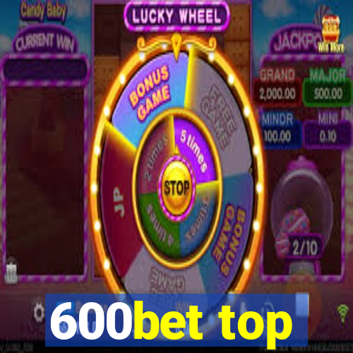 600bet top