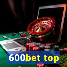 600bet top