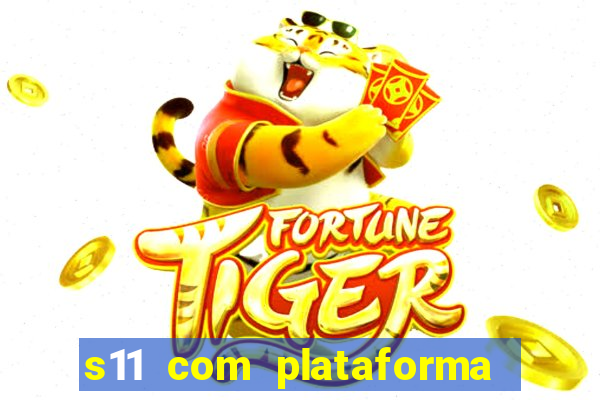 s11 com plataforma de jogos