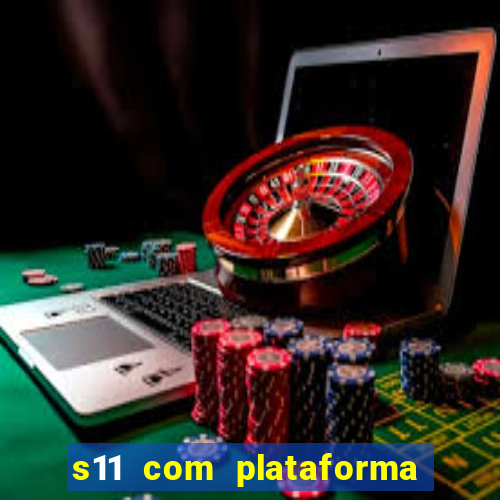 s11 com plataforma de jogos