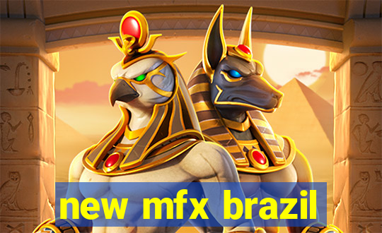 new mfx brazil