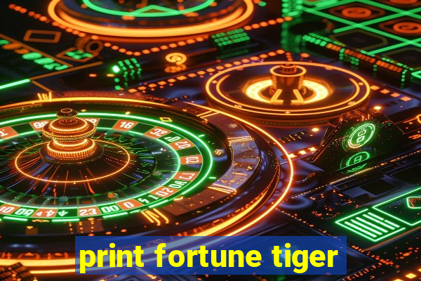 print fortune tiger