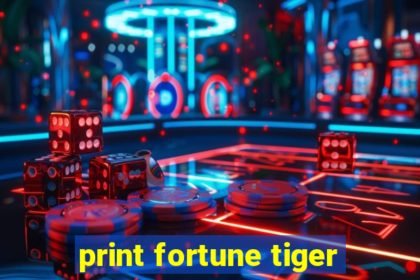 print fortune tiger