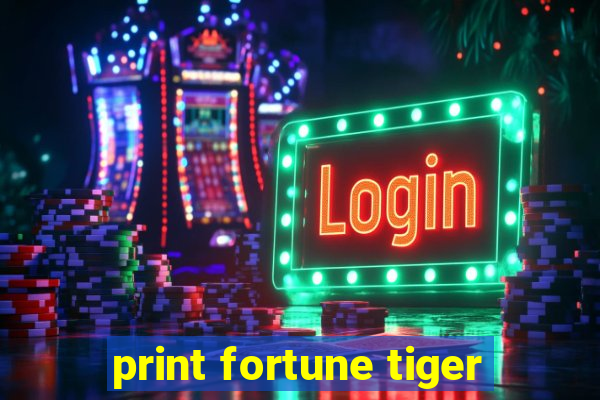 print fortune tiger