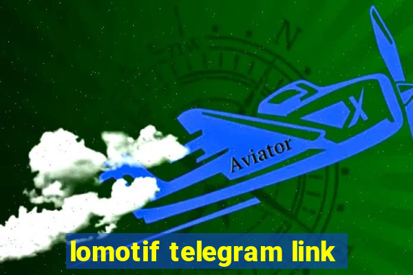 lomotif telegram link