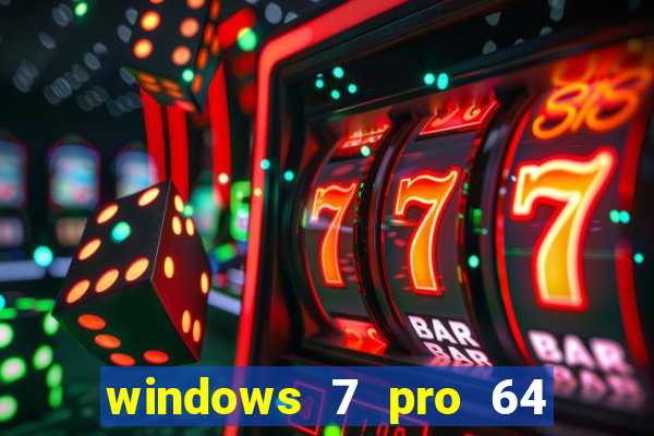 windows 7 pro 64 bits iso download