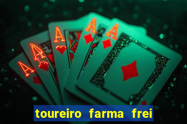 toureiro farma frei serafim teresina - pi