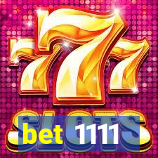 bet 1111