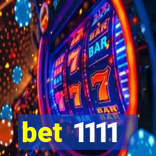 bet 1111