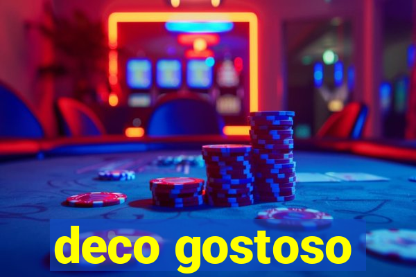 deco gostoso