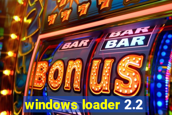 windows loader 2.2