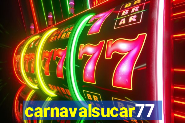 carnavalsucar777