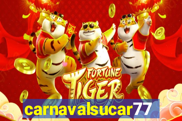 carnavalsucar777