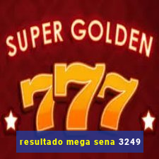 resultado mega sena 3249