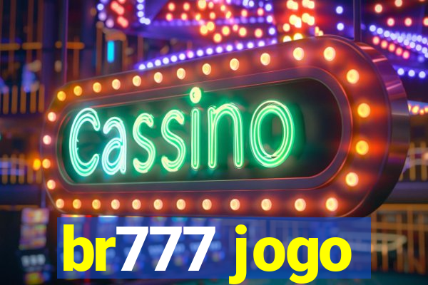 br777 jogo