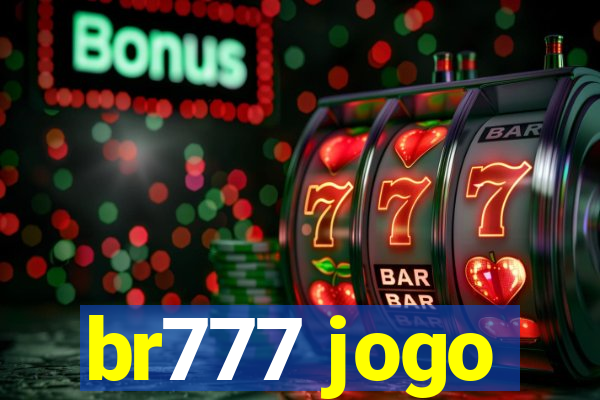 br777 jogo