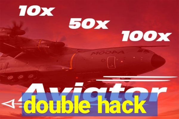 double hack