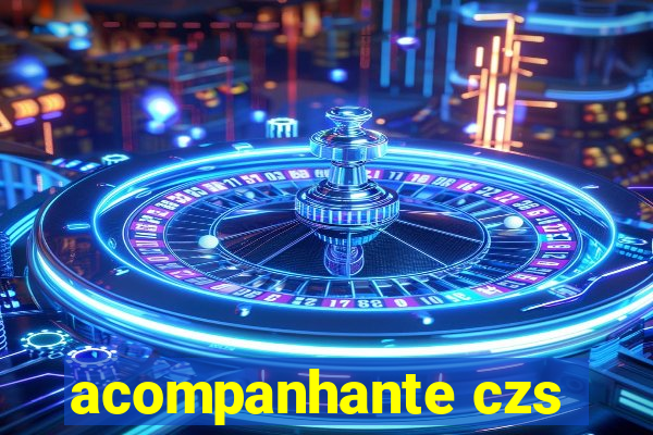 acompanhante czs