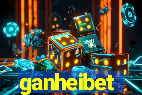 ganheibet