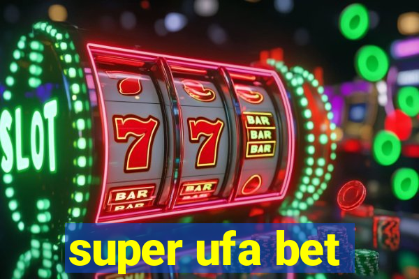 super ufa bet