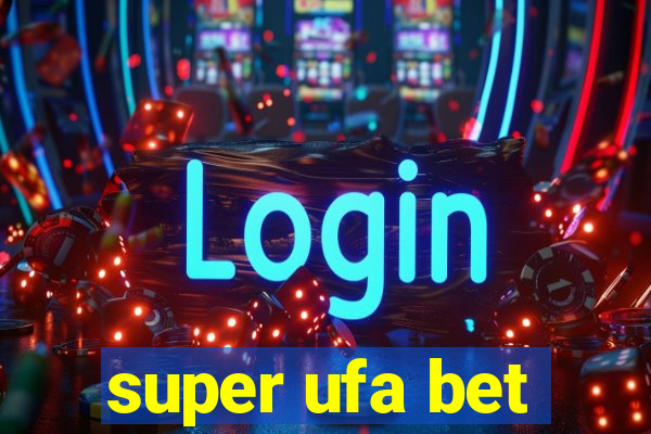 super ufa bet