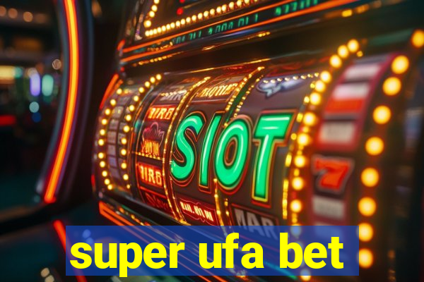 super ufa bet