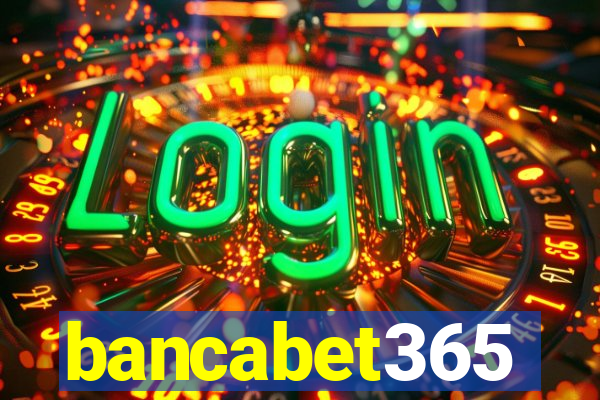 bancabet365