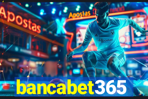 bancabet365