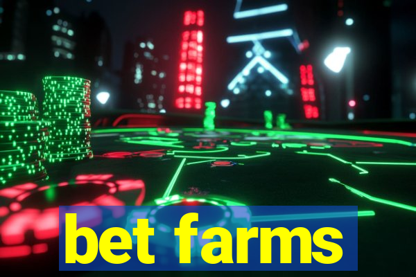 bet farms