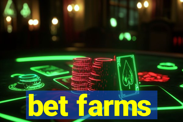 bet farms