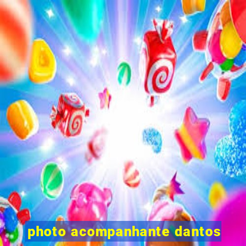 photo acompanhante dantos