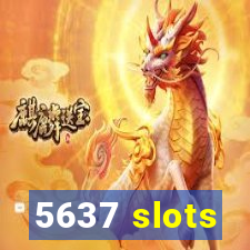 5637 slots