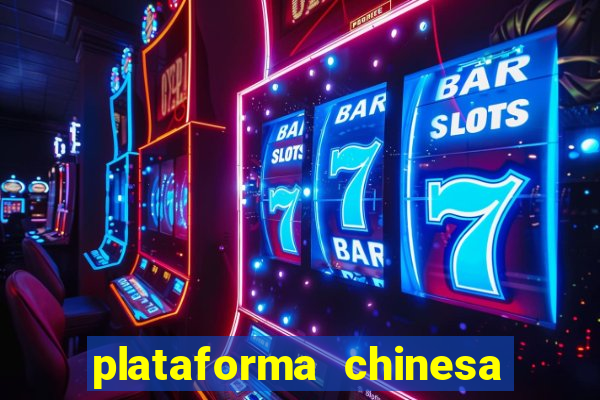 plataforma chinesa de slots