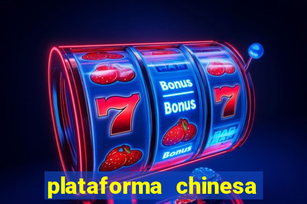 plataforma chinesa de slots