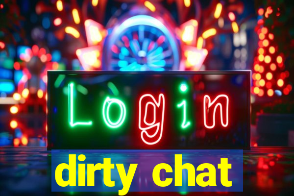 dirty chat