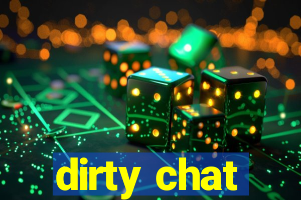 dirty chat