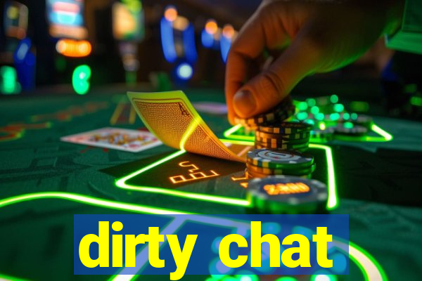 dirty chat