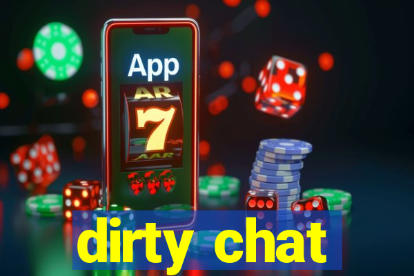 dirty chat