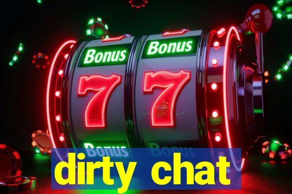 dirty chat